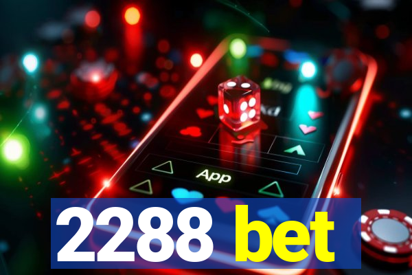 2288 bet